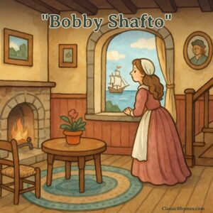 Bobby Shafto A woman longs for her love who has gone out to sea